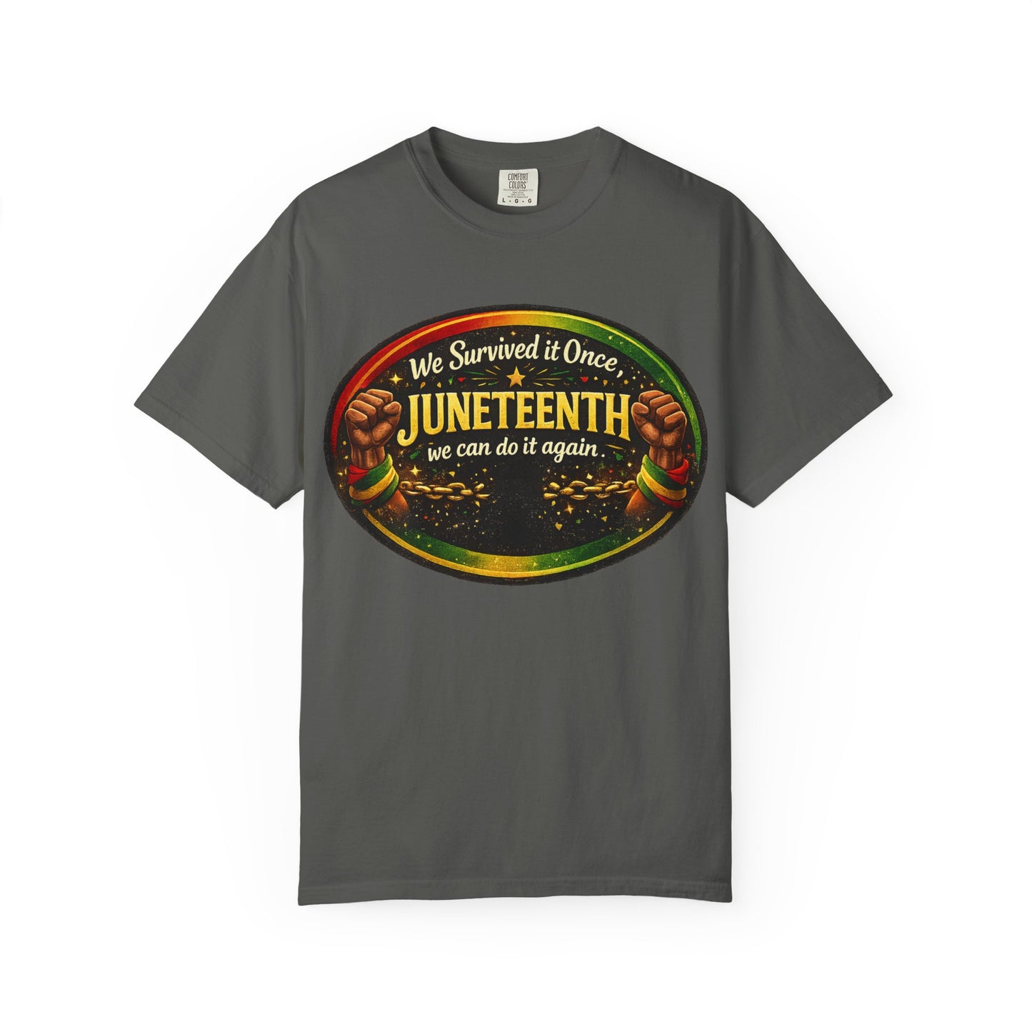Juneteenth Celebration T-Shirt — "We Survived It Once, We Can Do It Again"