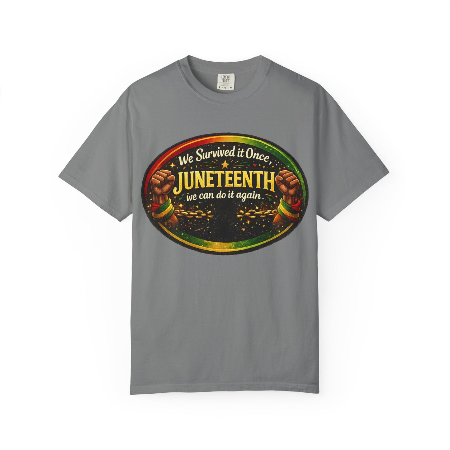 Juneteenth Celebration T-Shirt — "We Survived It Once, We Can Do It Again"