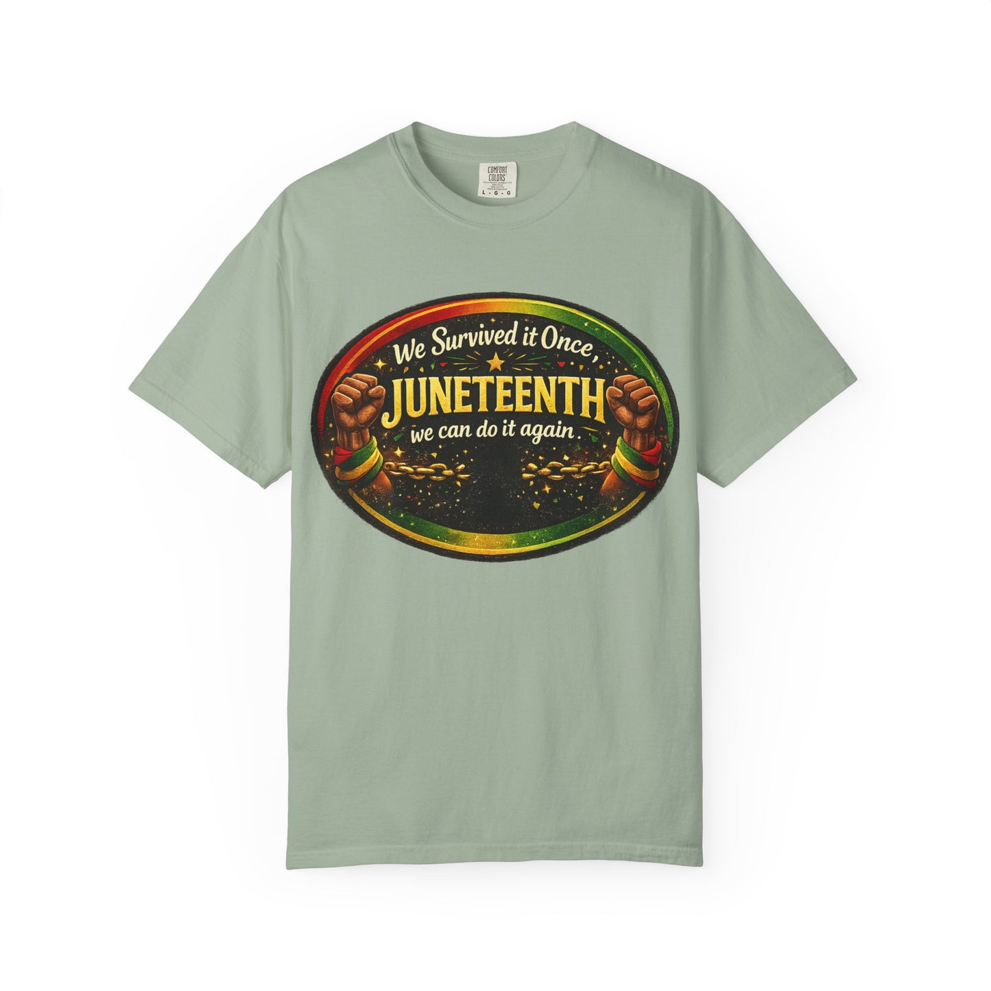 Juneteenth Celebration T-Shirt — "We Survived It Once, We Can Do It Again"